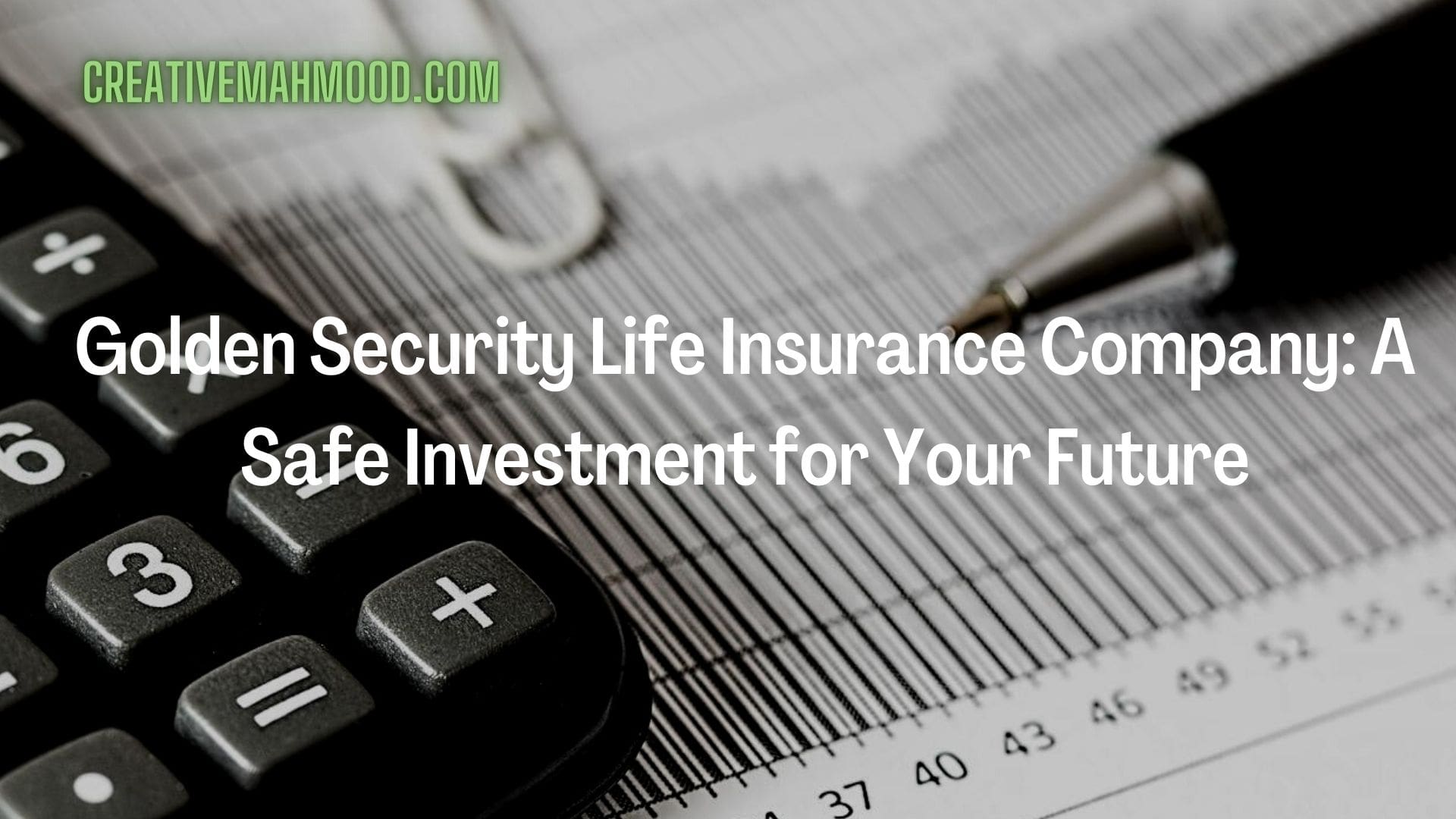 Golden security life insurance Company