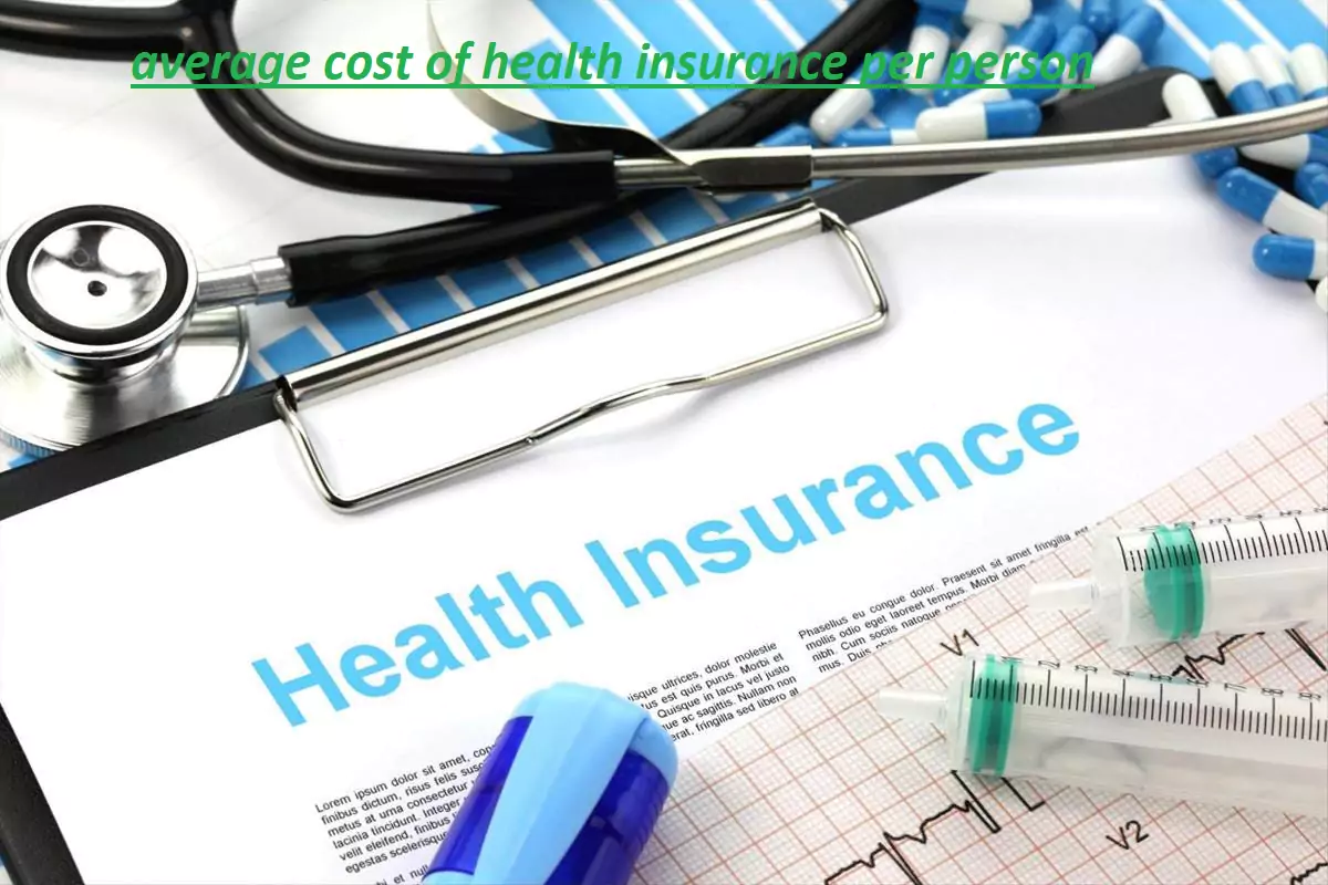Average cost of health insurance per person