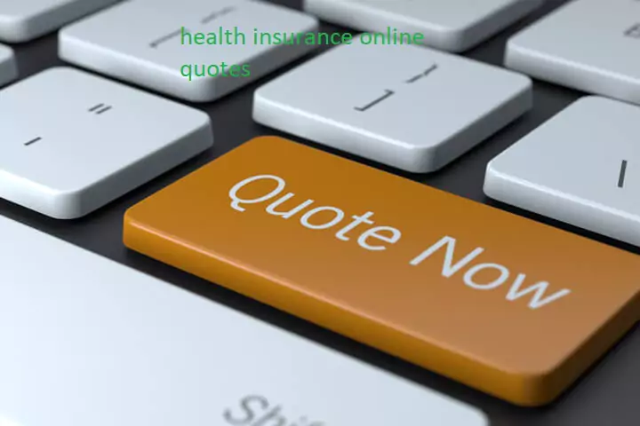 Health insurance online quotes