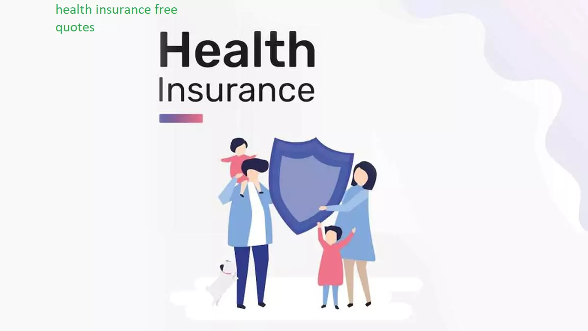 Health insurance free quotes