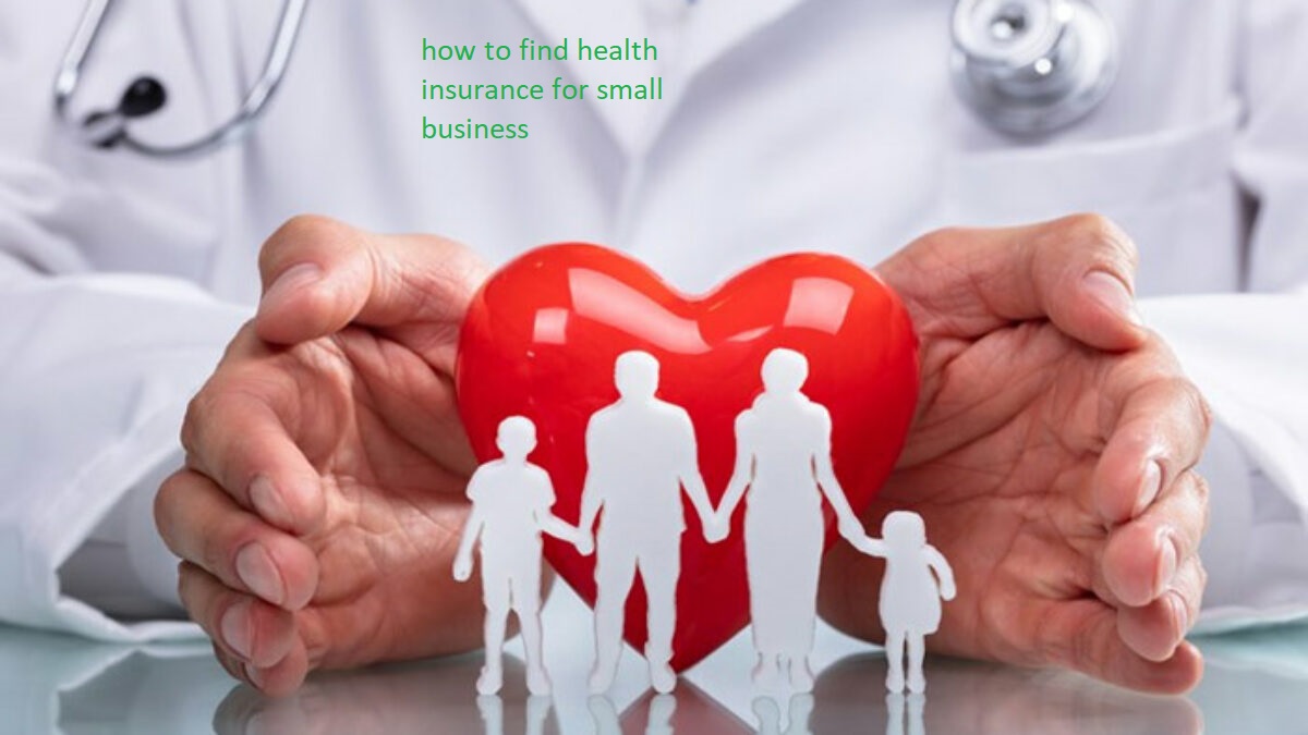 how to find health insurance for small business
