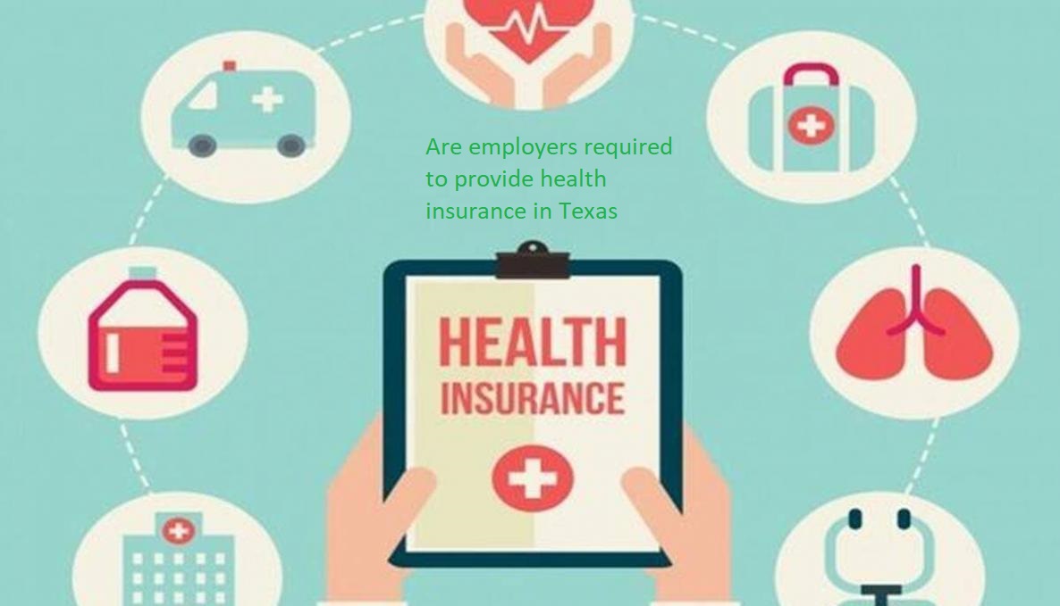 Are employers required to provide health insurance in Texas