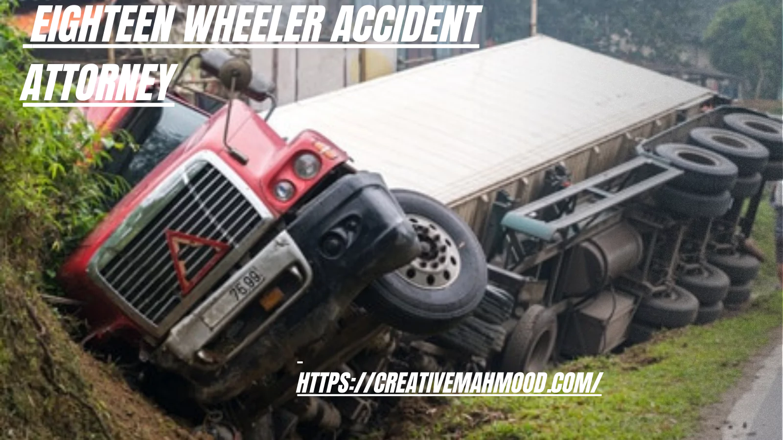 Eighteen wheeler accident attorney