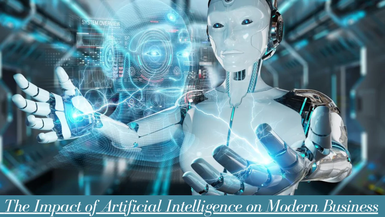 The Impact of Artificial Intelligence on Modern Business