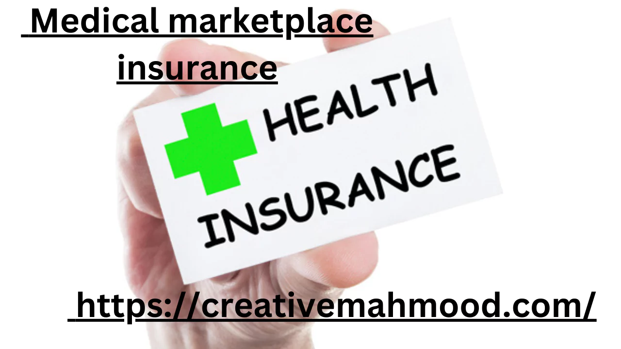 Medical marketplace insurance
