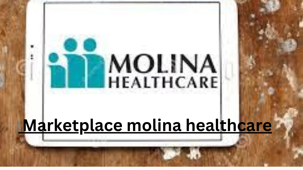 Marketplace molina healthcare