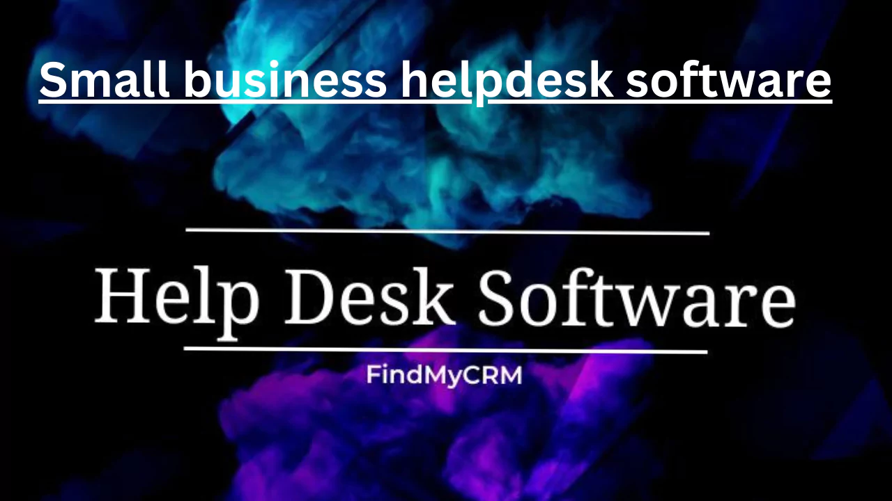 Small business helpdesk software