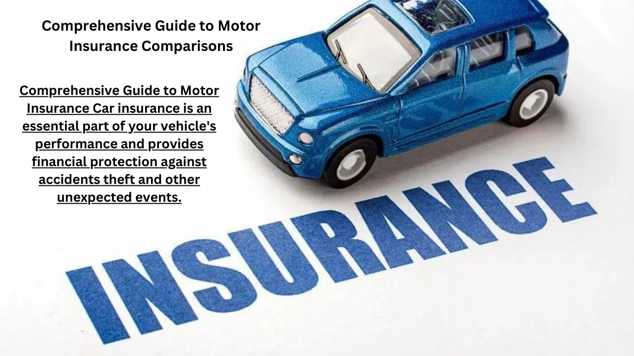 Comprehensive Guide to Motor Insurance Comparisons