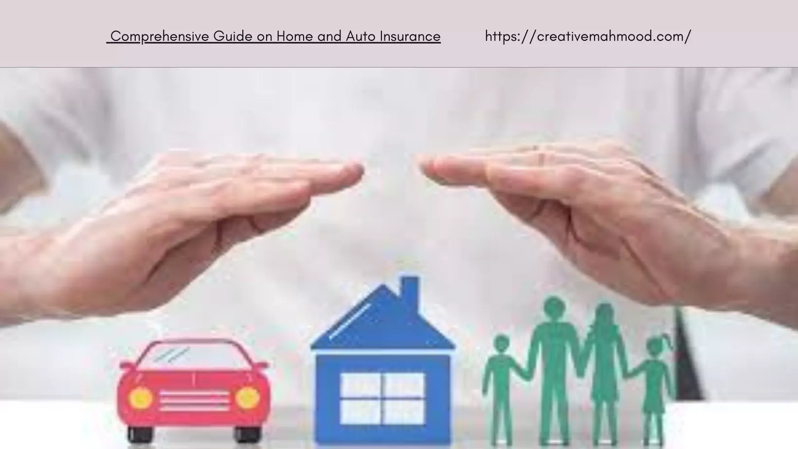 Comprehensive Guide on Home and Auto Insurance